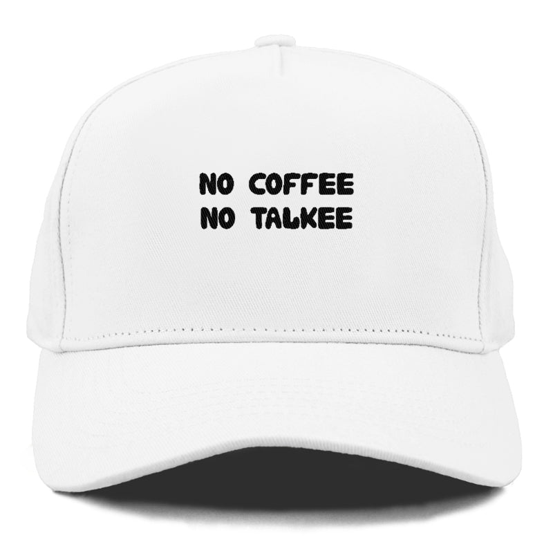 no coffee no talkee Hat