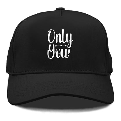 only you 1 Hat