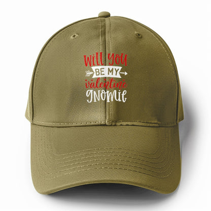 Will you be my valentine gnomie Hat