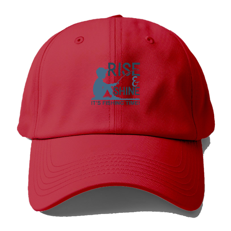 Rise & Shine it's fishing time Hat