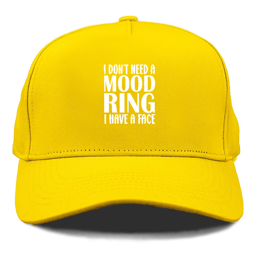 i dont need a mood ring Hat