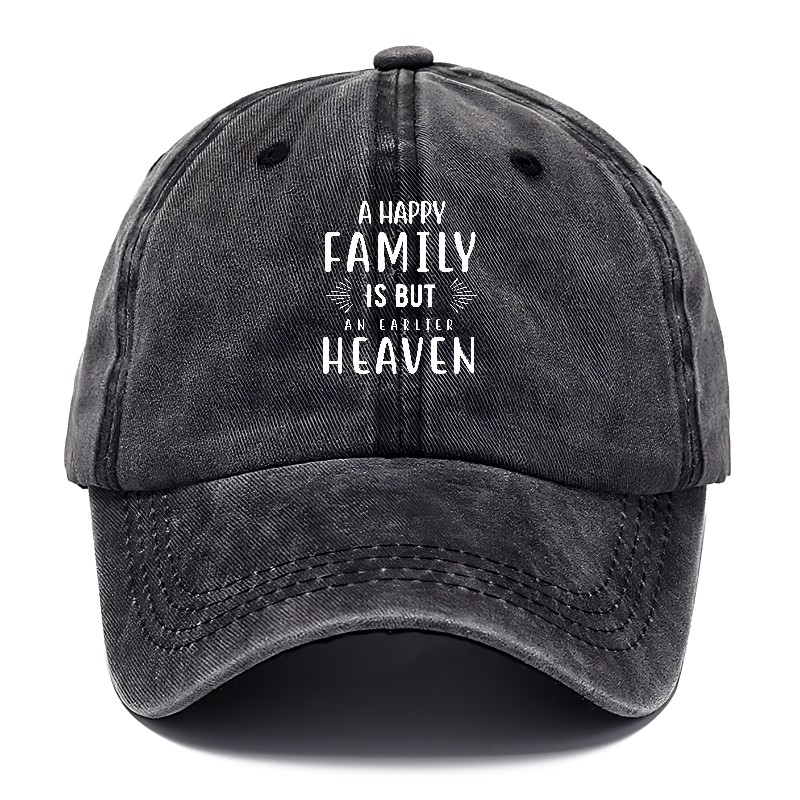 A happy family is but an earlier heaven Hat