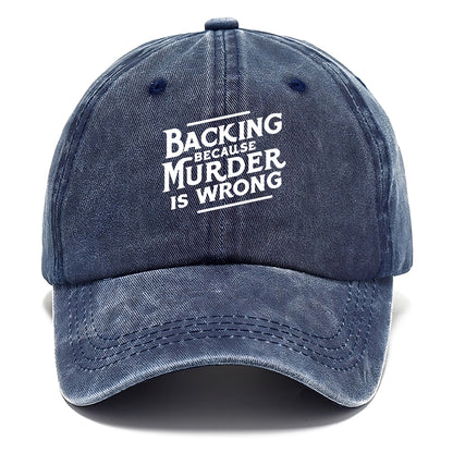 backing because murder is wrong Hat