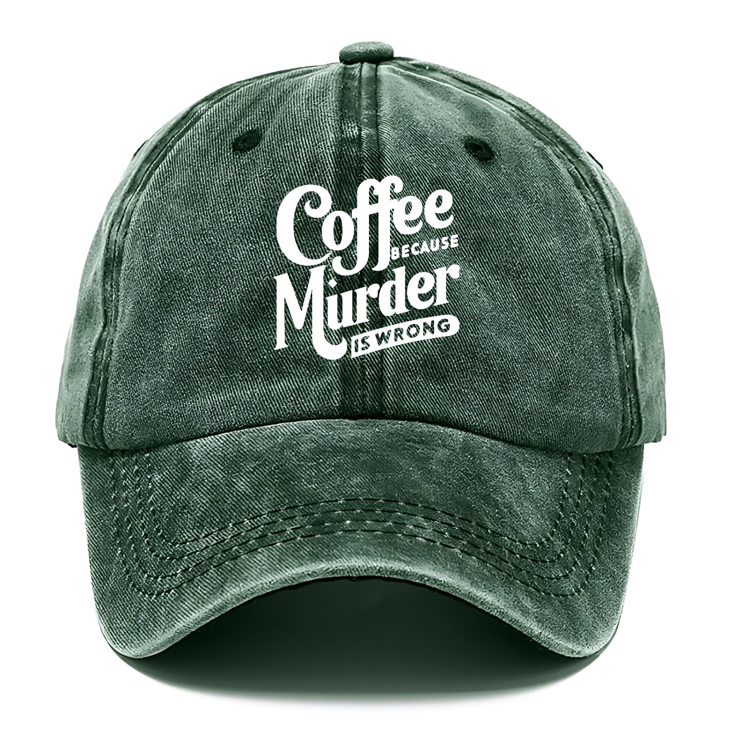 coffee because murder is wrong Hat