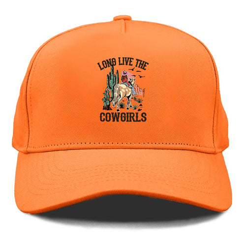 Long Live The Cowgirls Cap