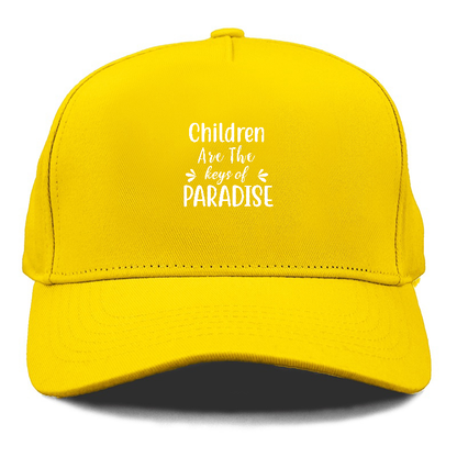 Children are the keys of paradise Hat