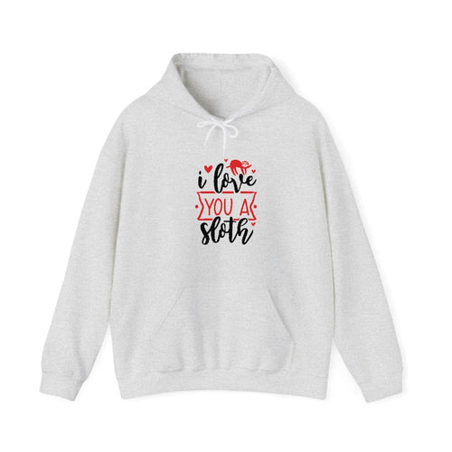 I Love You A Sloth Hooded Sweatshirt