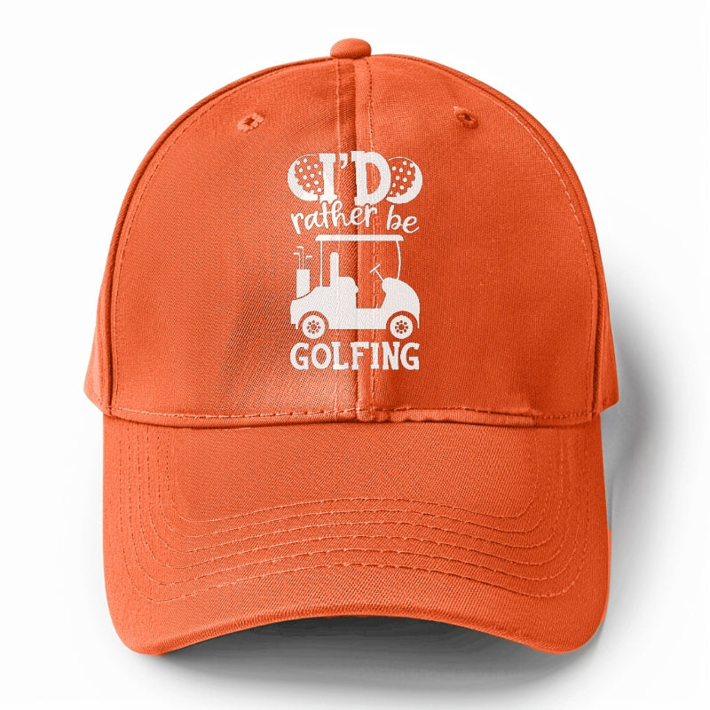 I'd Rather Be Golfing V2 Hat