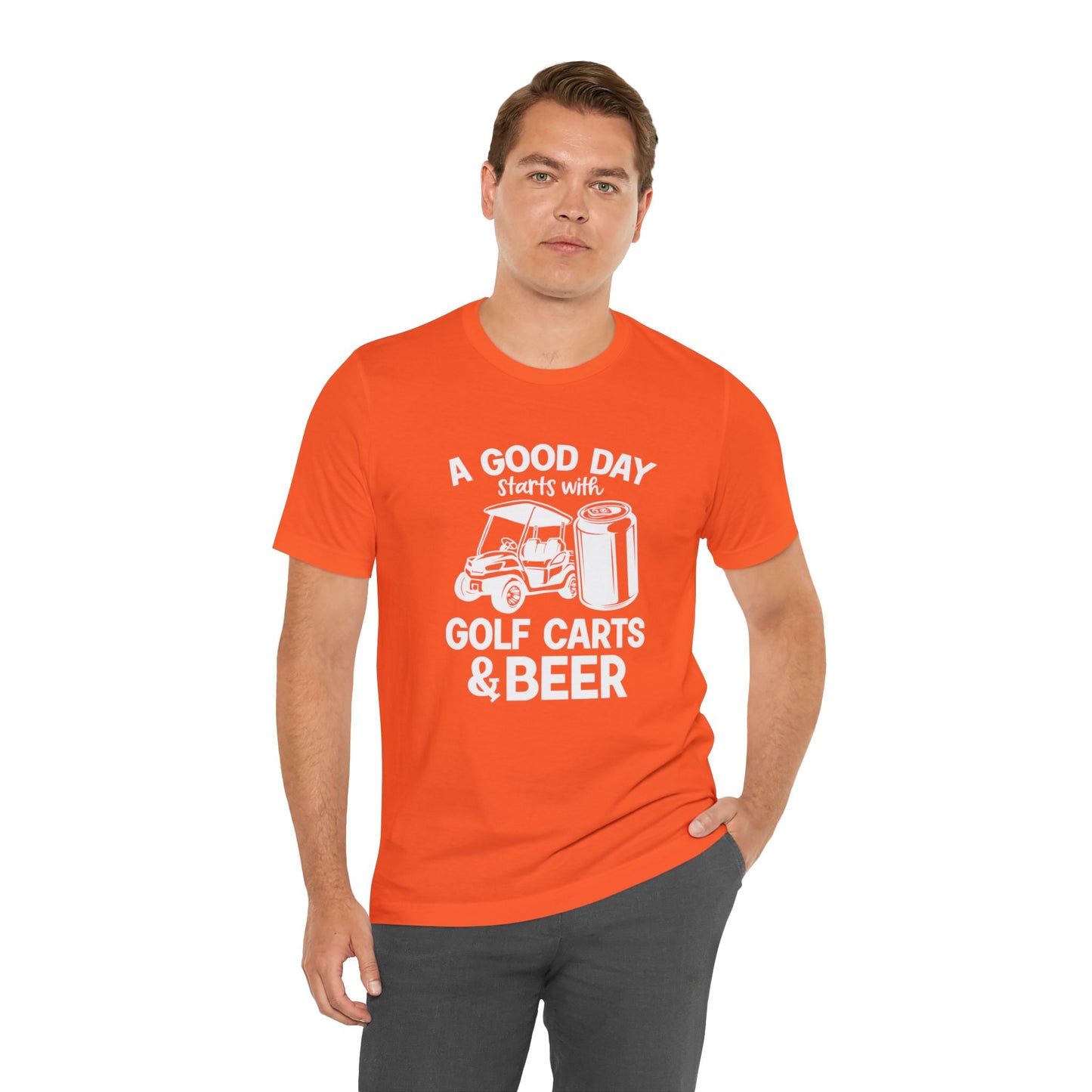 A Good Day Starts With Golf Carts And Beer T-Shirt - Short Sleeve Tee