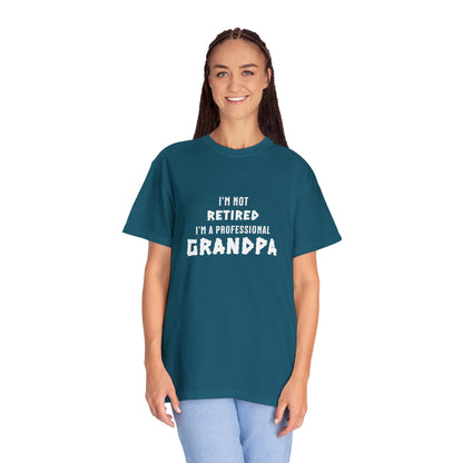 "I'm Not Retired, I'm a Professional Grandpa" T-Shirt: The Hat for Proud Grandfathers