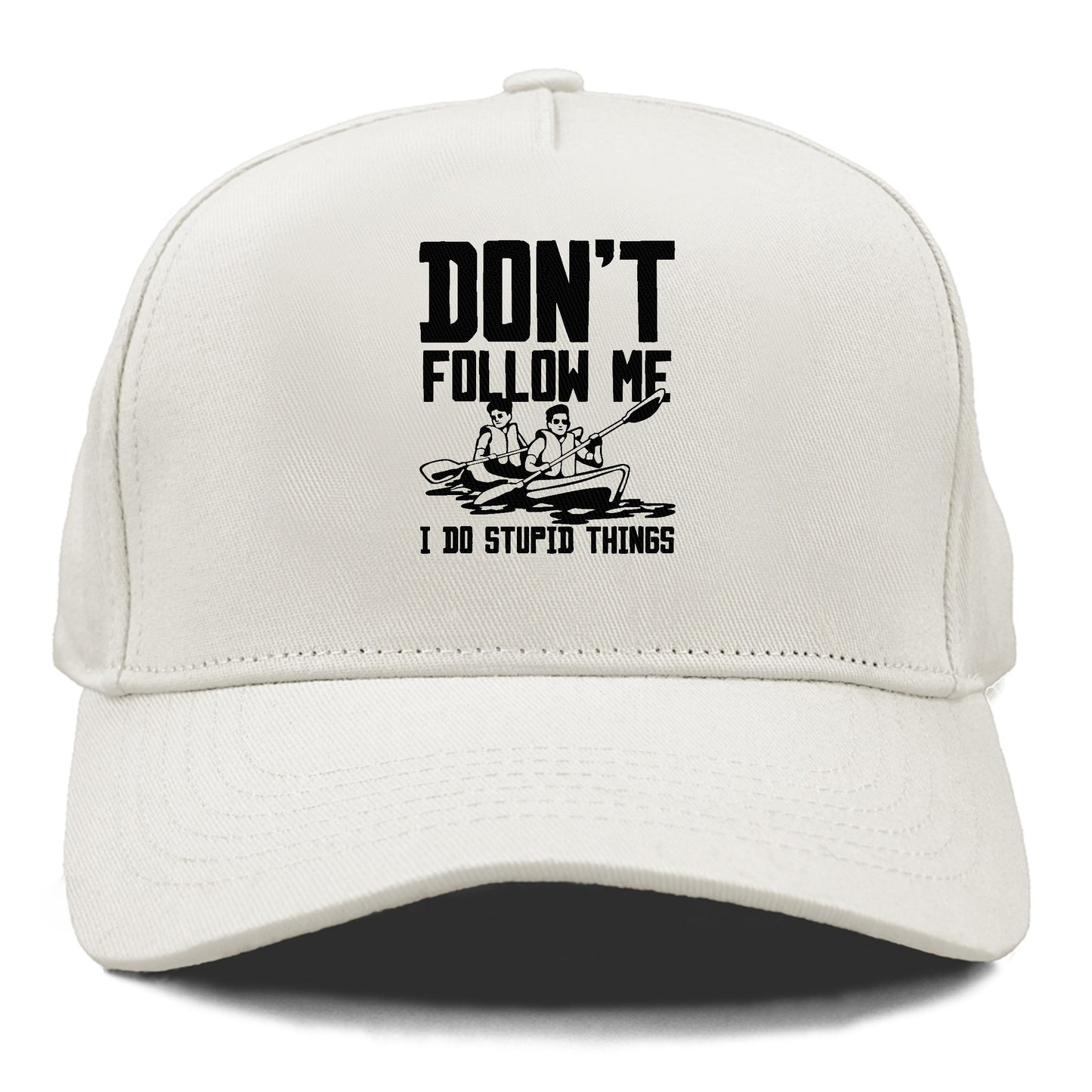  don't follow me i do stupid things Hat