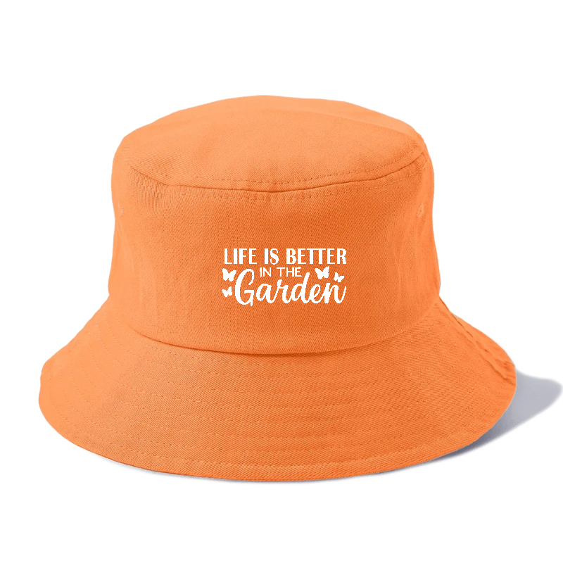 life is better in the garden Hat