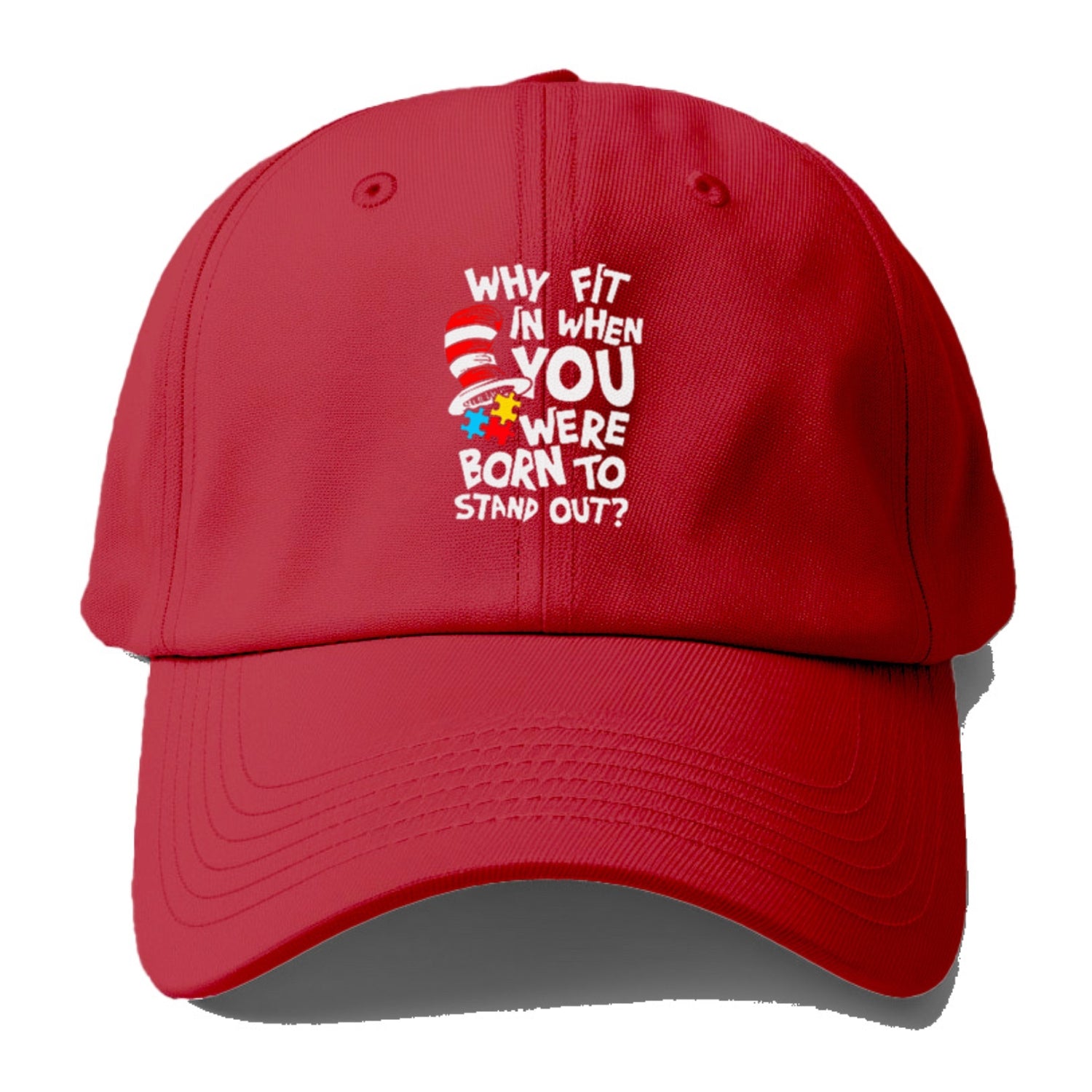 Why Fit In When You Were Born To Stand Out Autism Hat