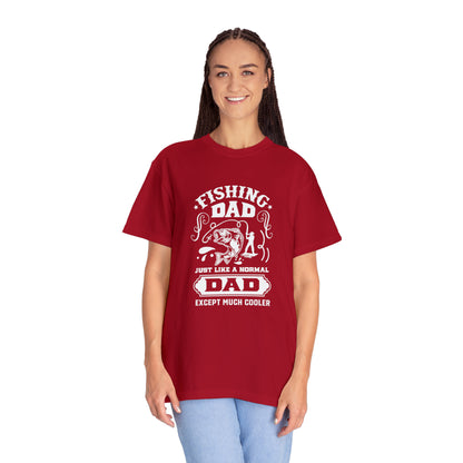 Fishing dad just like a normal dad except much cooler T-shirt