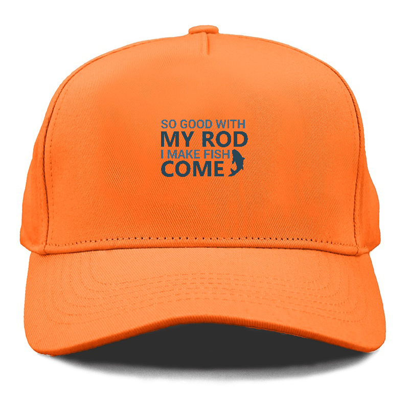 So good with my rod i make fish come Hat