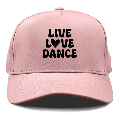 live love dance Hat