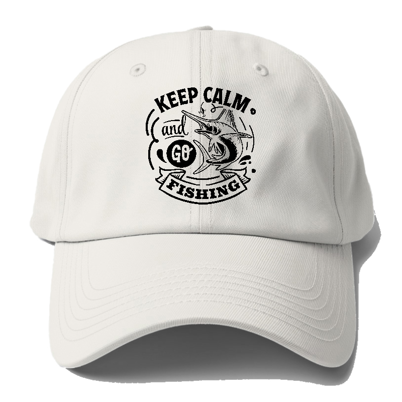 Keep calm and go fishing Hat