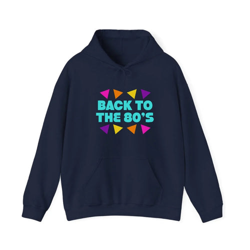 Retro 80s Back To The 80s Hooded Sweatshirt