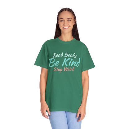 Quirky Wisdom: Embrace Individuality with the 'Read Books, Be Kind, Stay Weird' Unisex Heavy Cotton Tee - Pandaize