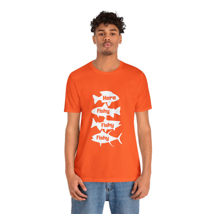 Aquí Fishy Fishy Fishy Unisex Jersey camiseta de manga corta