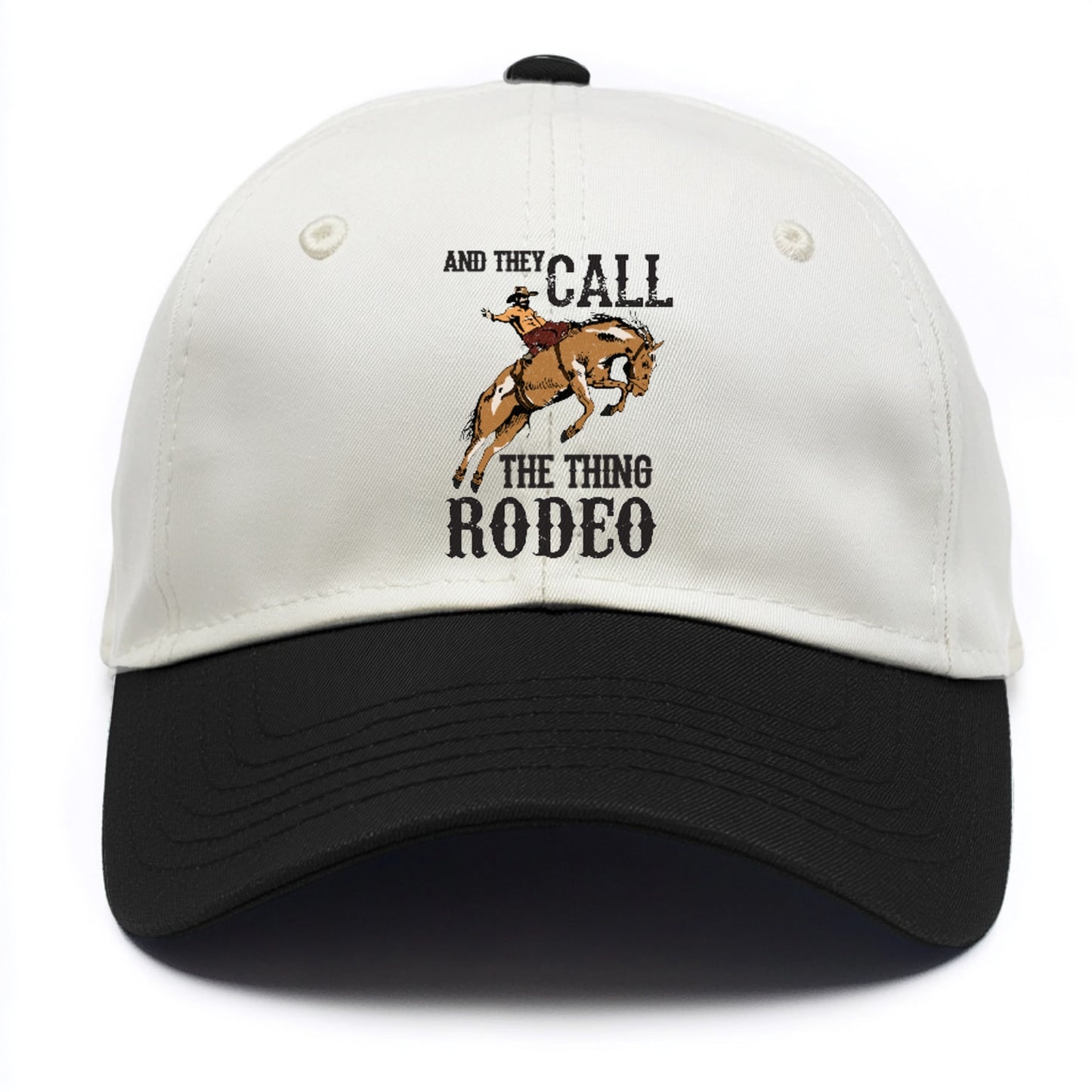 And They Called The Thing Rodeo Hat