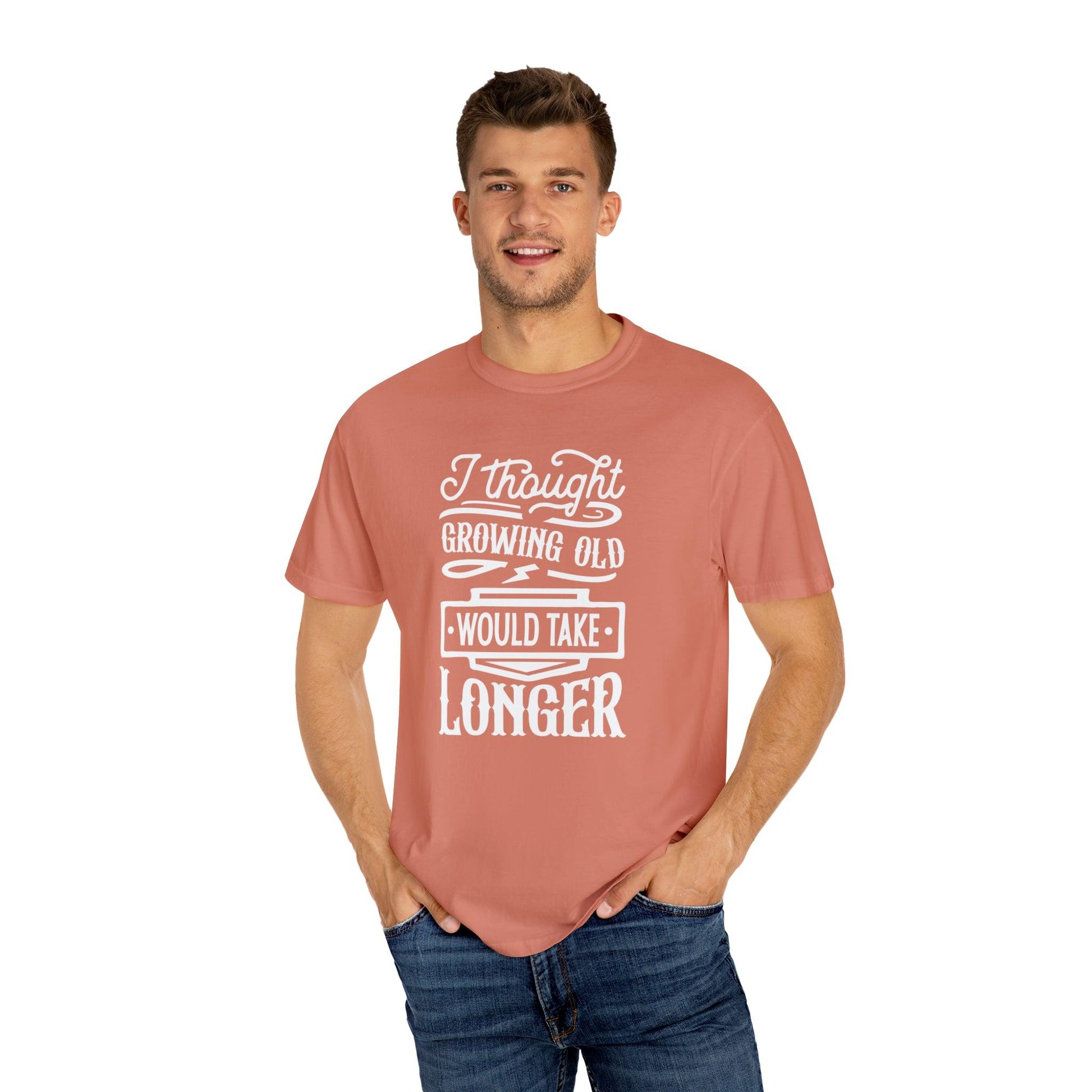 Embrace Aging: 'I Thought Growing Old Would Take Longer' Statement T-Shirt - Pandaize