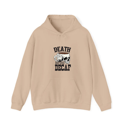 Deadth Before Decaf Hooded Sweatshirt