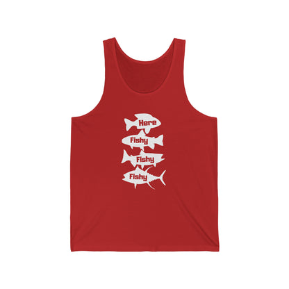 Here Fishy Fishy Fishy Unisex Jersey Tank