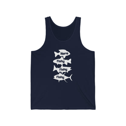 Here Fishy Fishy Fishy Unisex Jersey Tank