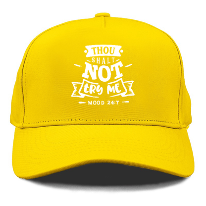 Thou Shalt not try me  Hat