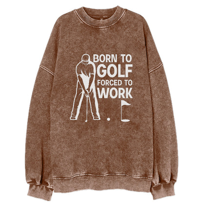 Born To Golf Forced To Work Hat