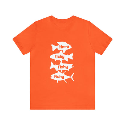 Here Fishy Fishy Fishy Unisex Jersey Short Sleeve Tee