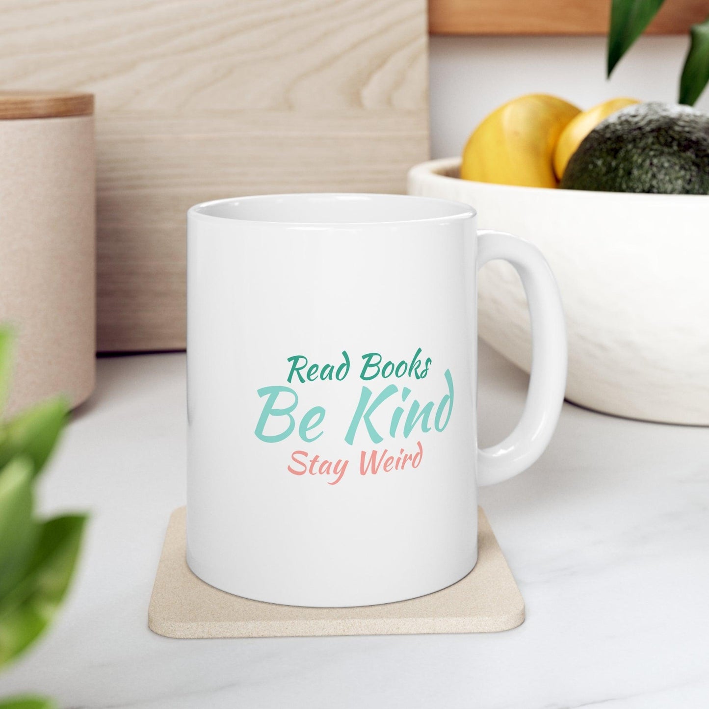 "Read Books, Stay Kind, Stay Weird" Ceramic Mug 11oz - Pandaize