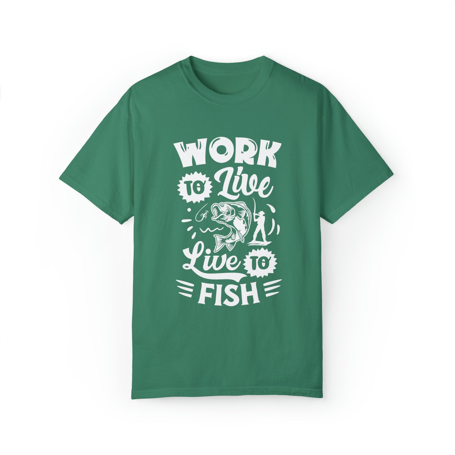 Fisherman's Life: Work to Live, Live to Fish T-Shirt