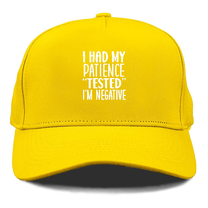 I had my patience tested Hat