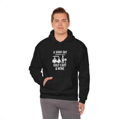 A Good Day Starts With Golf Cart & Wine Hooded Sweatshirt