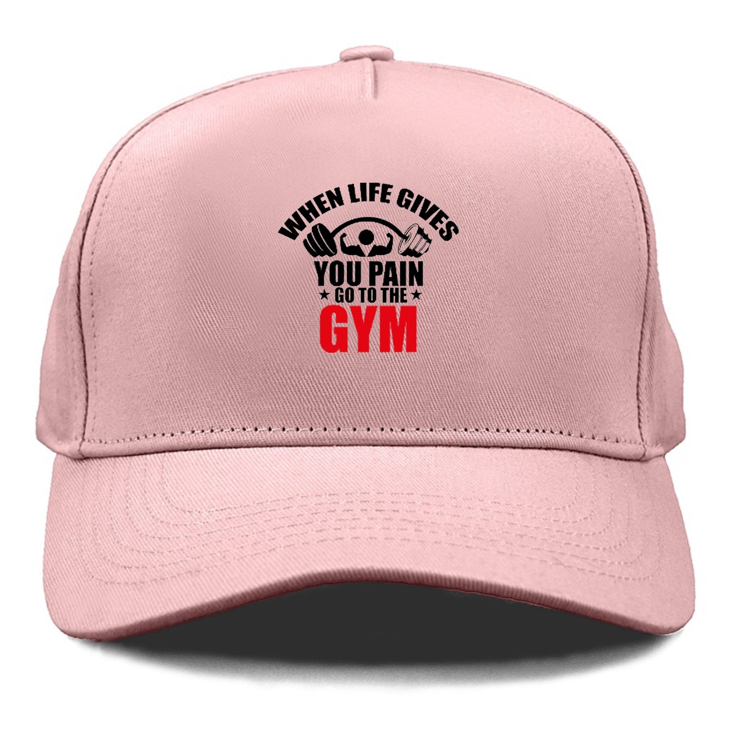 when life gives you pain go to the gym Hat