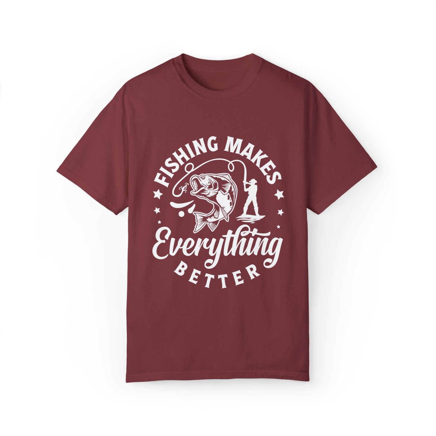 Fishing makes everything better T-shirt