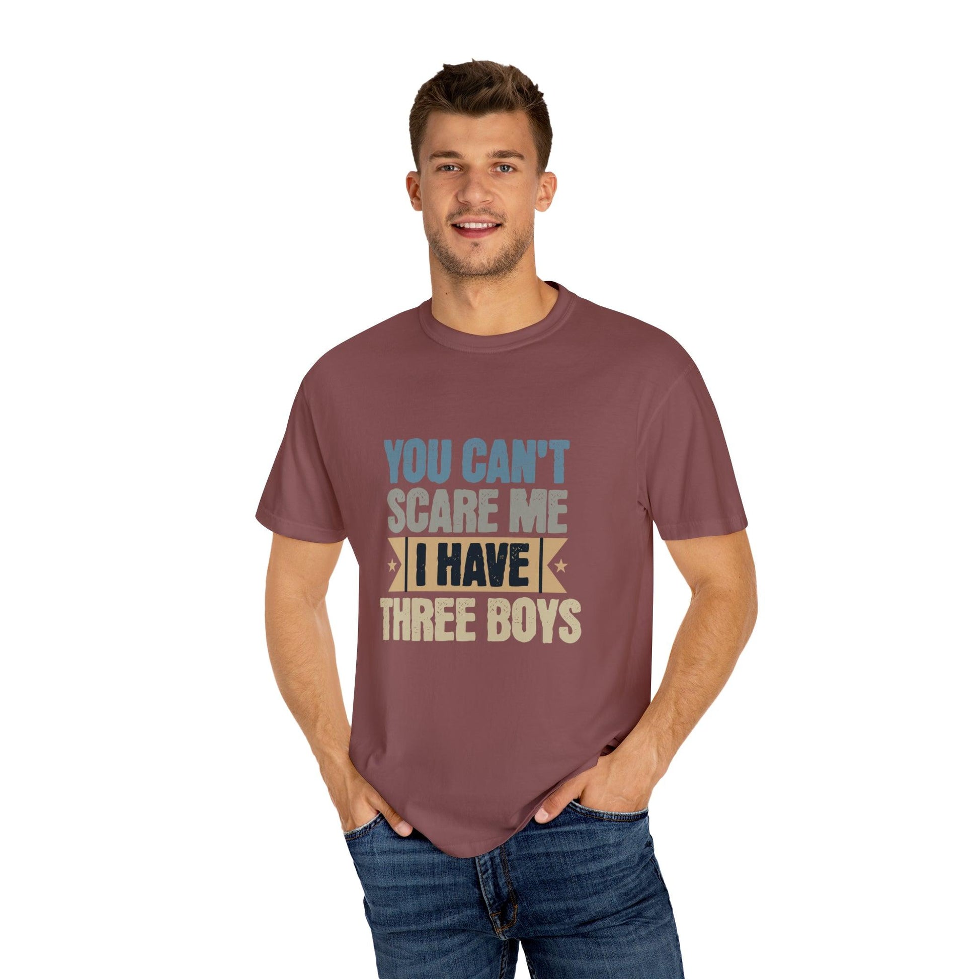 You Can't Scare Me, I Have 3 Boys: Proud Mama T-Shirt - Pandaize