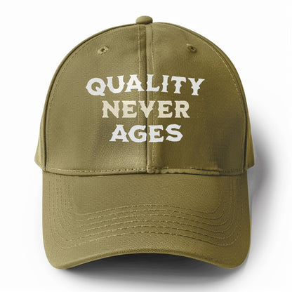 quality never ages Hat