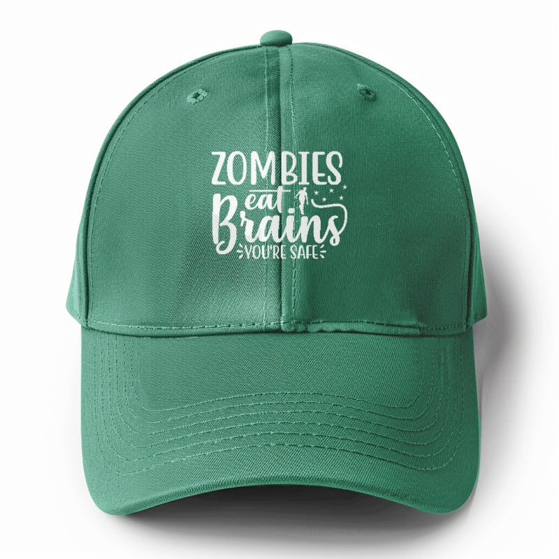 Zombies eat brains youre safe Hat