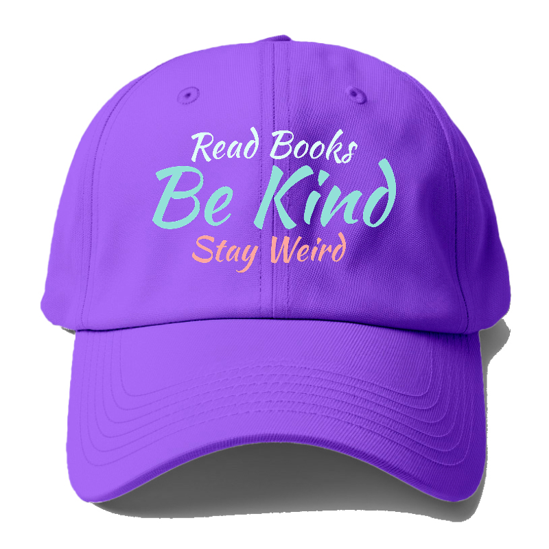 read books, be kind, stay weird Hat