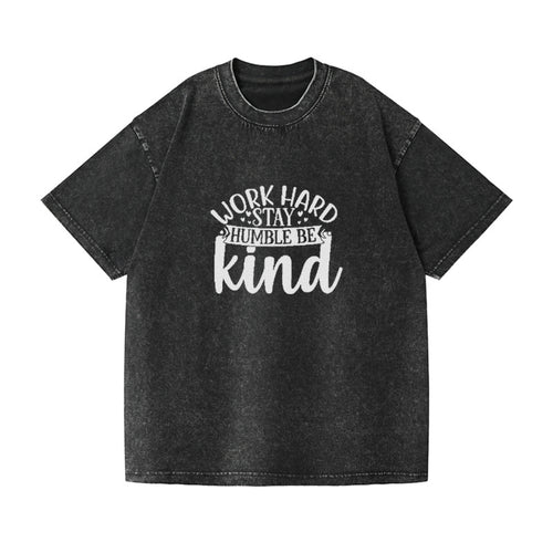 Work Hard Stay Humble Be Kind Vintage T-shirt