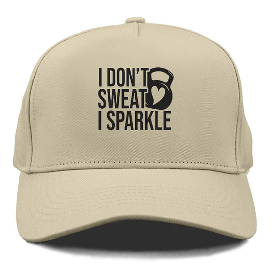 I Don't Sweat I Sparkle Hat