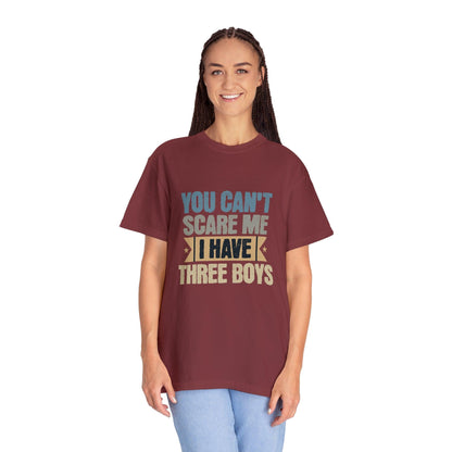 You Can't Scare Me, I Have 3 Boys: Proud Mama T-Shirt - Pandaize