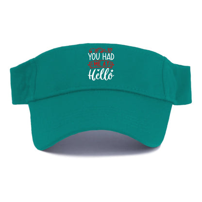 You had me at hello Hat