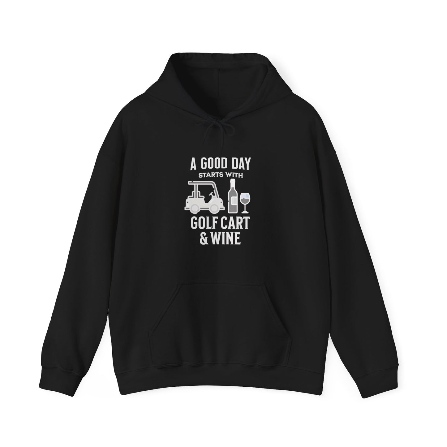 A Good Day Starts With Golf Cart & Wine Hooded Sweatshirt