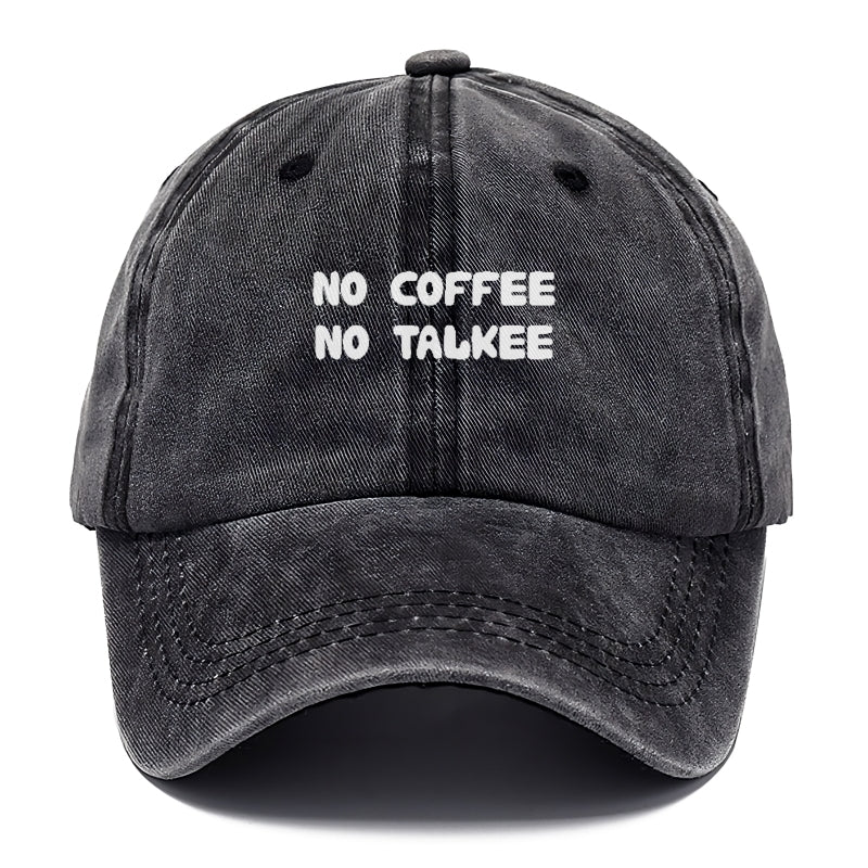 no coffee no talkee Hat