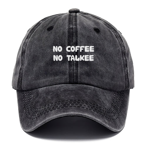 No Coffee No Talkee Classic Cap