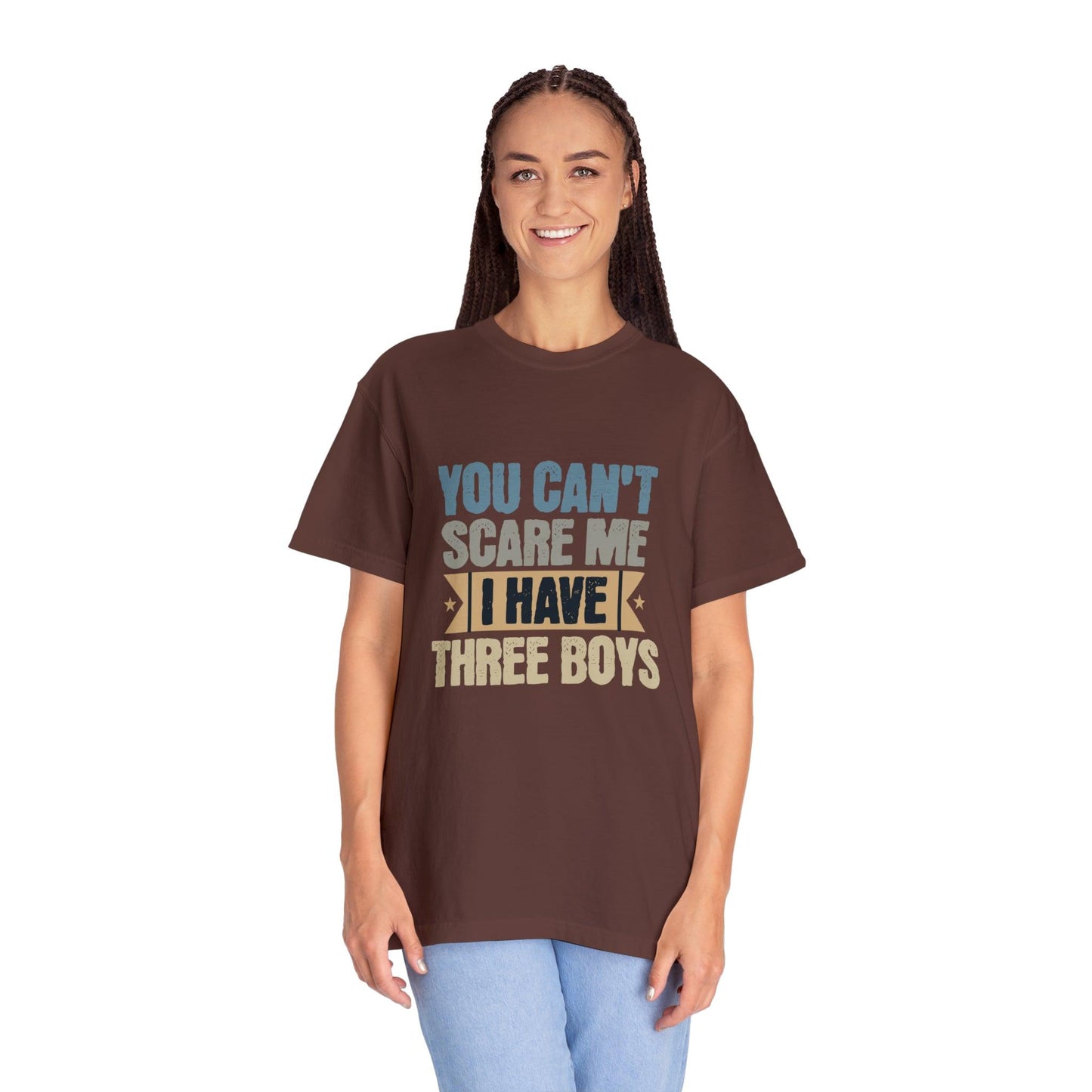 You Can't Scare Me, I Have 3 Boys: Proud Mama T-Shirt - Pandaize